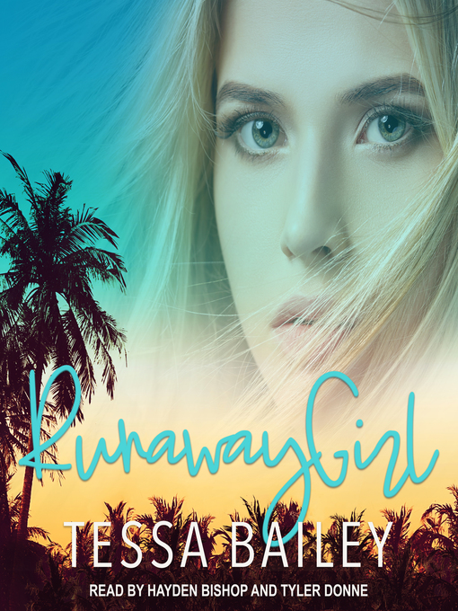 Title details for Runaway Girl by Tessa Bailey - Available